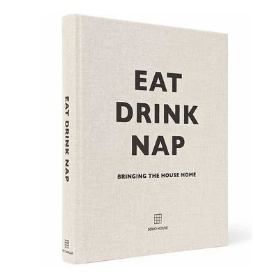 Eat, Drink, Nap: Bringing the House Home Book