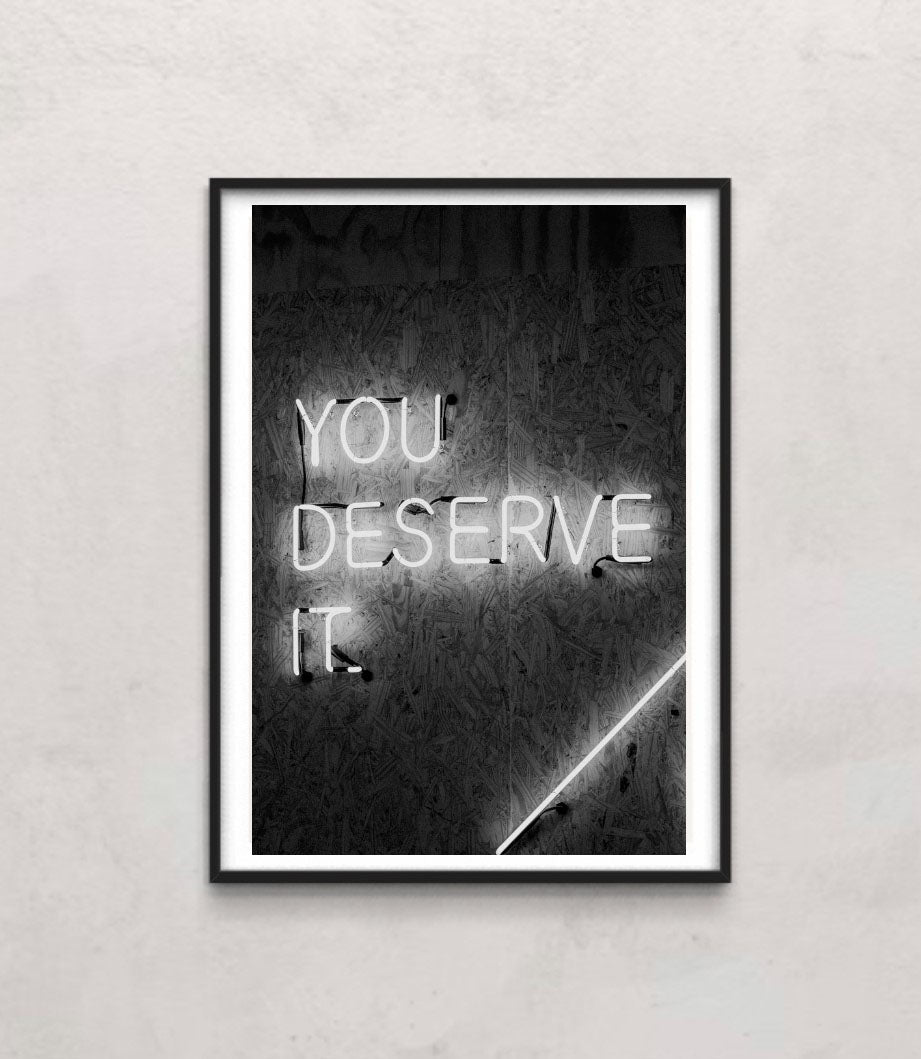 You Deserve It